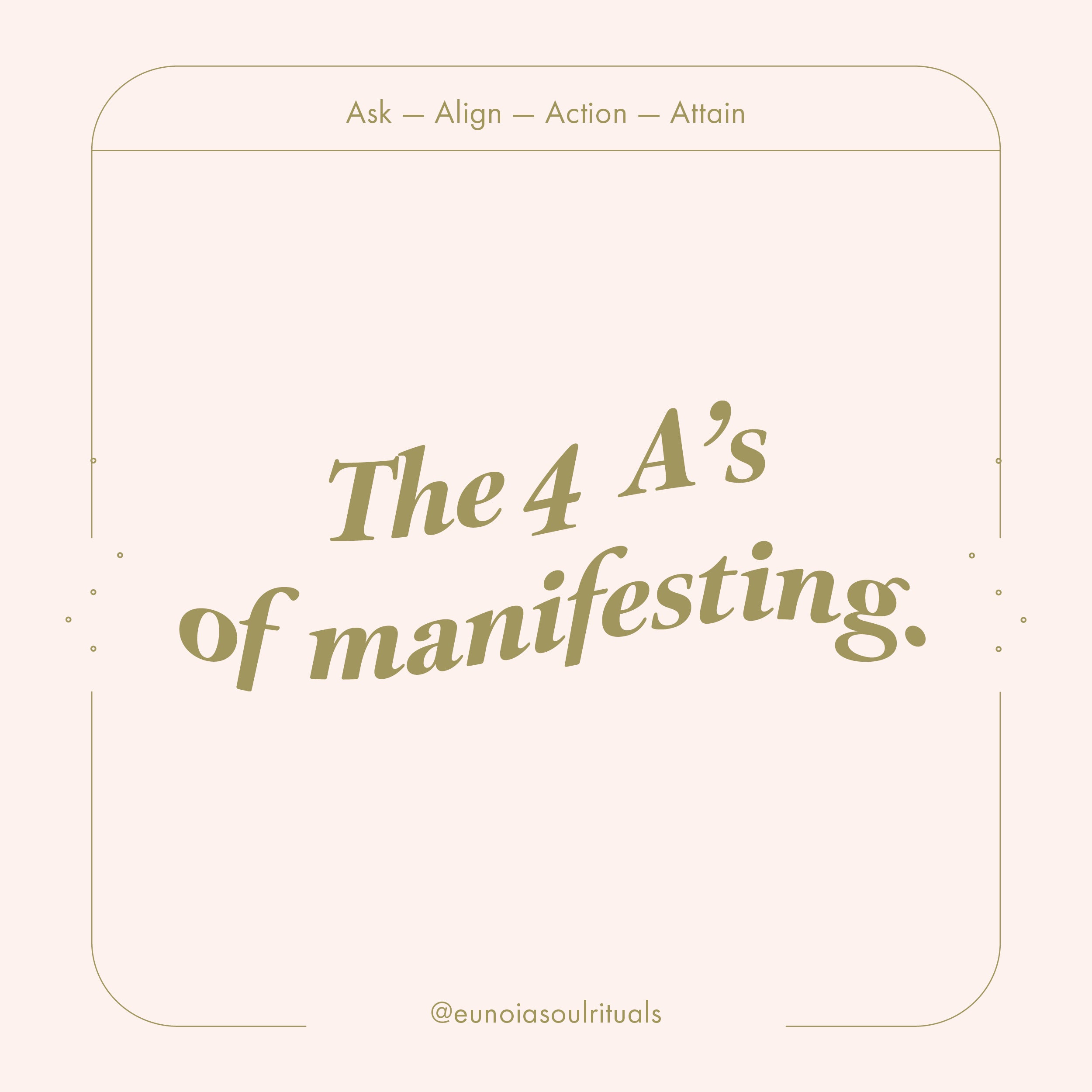The 4 A's of Manifesting